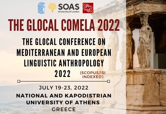 The (SCOPUS / ISI) GLOCAL Conference on Mediterranean and European Linguistic Anthropology 2022